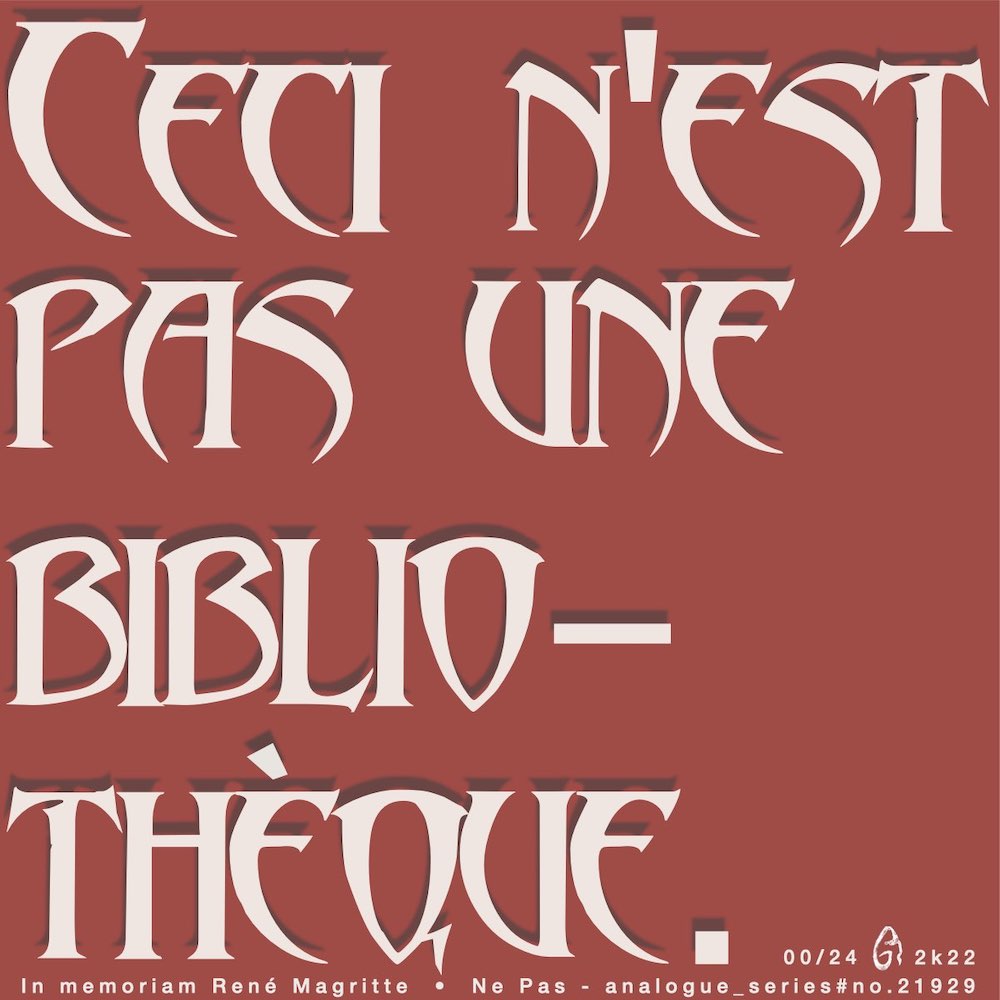 Ceci n'est pas une bibliotheque Ceci n'est pas une bibliotheque